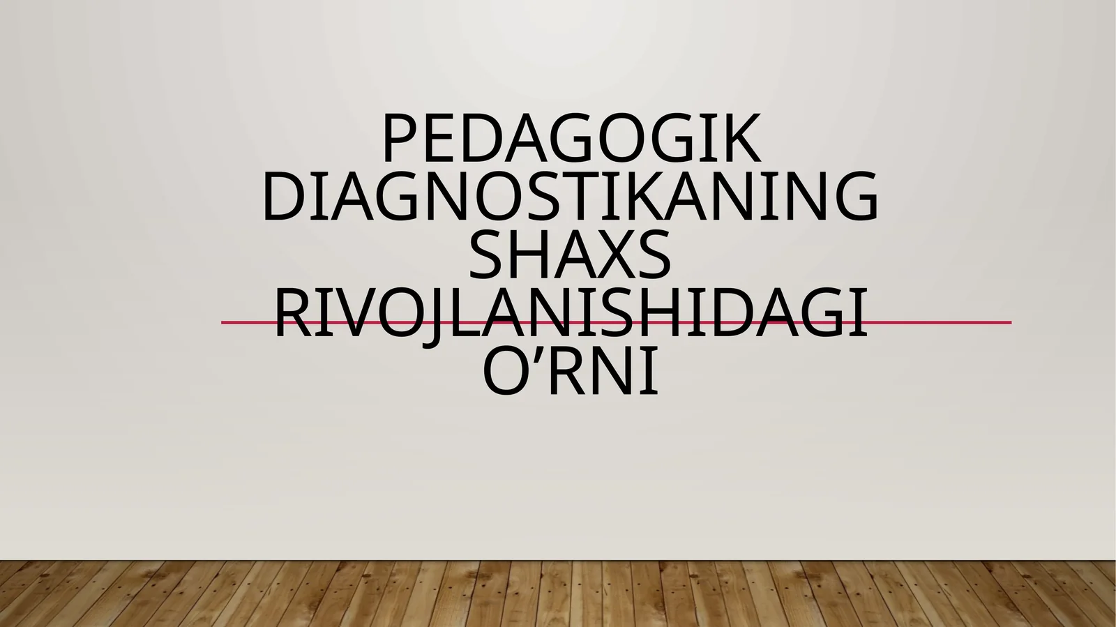 Pedagogik diagnostikaning shaxs rivojlanishidagi oʼrni