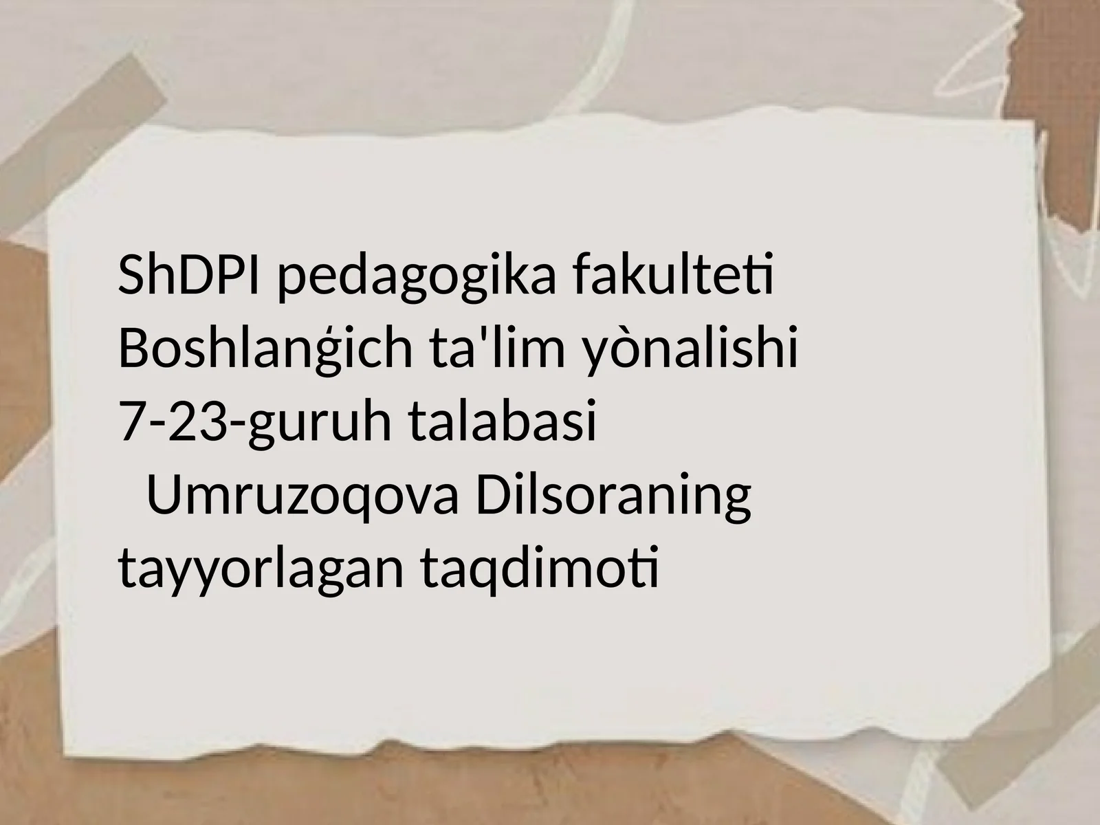 UmruzoqovaDilsoraning tayyorlagan taqdimoti