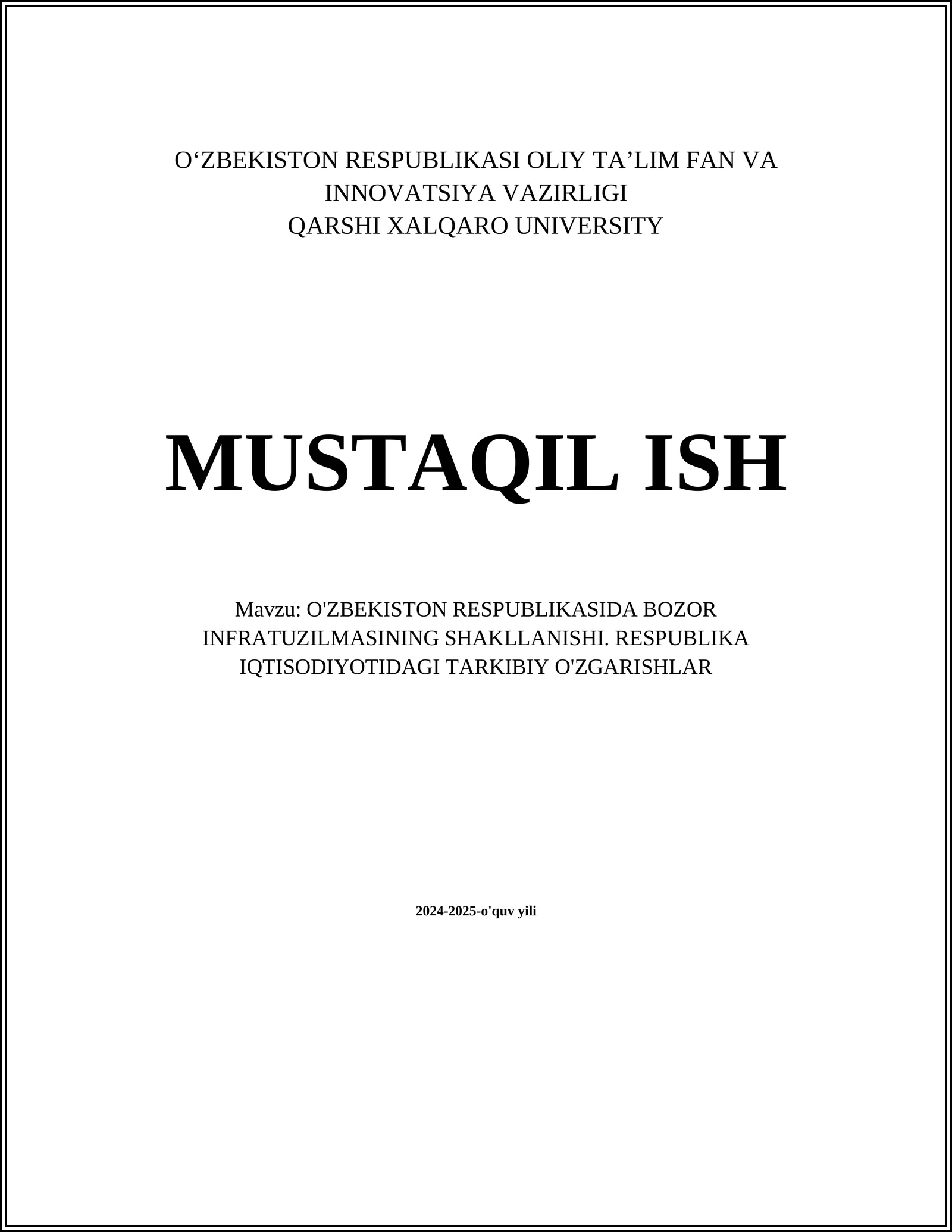 O'ZBEKISTON RESPUBLIKASIDA BOZOR INFRATUZILMASINING SHAKLLANISHI. RESPUBLIKA IQTISODIYOTIDAGI TARKIBIY O'ZGARISHLAR