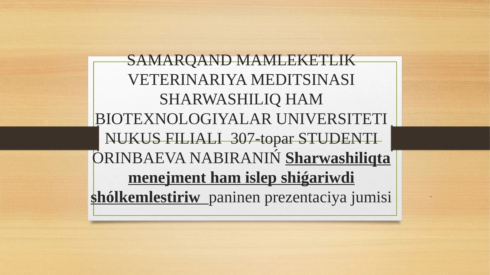 Sharwashiliqta menejment ham islep shiǵariwdi shólkemlestiriwpaninen prezentaciya jumisi