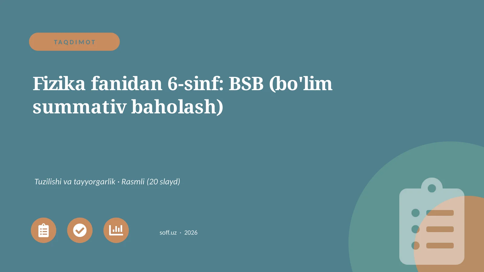 Fizika fanidan 6-sinf: BSB (bo'lim summativ baholash)