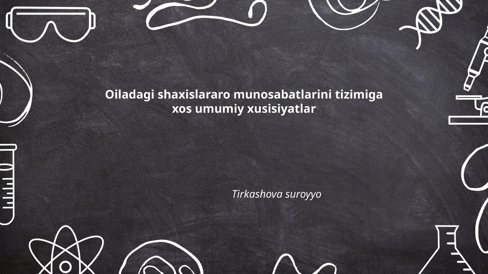 Oiladagi shaxislararo munosabatlarini tizimiga xos umumiy xusisiyatlar