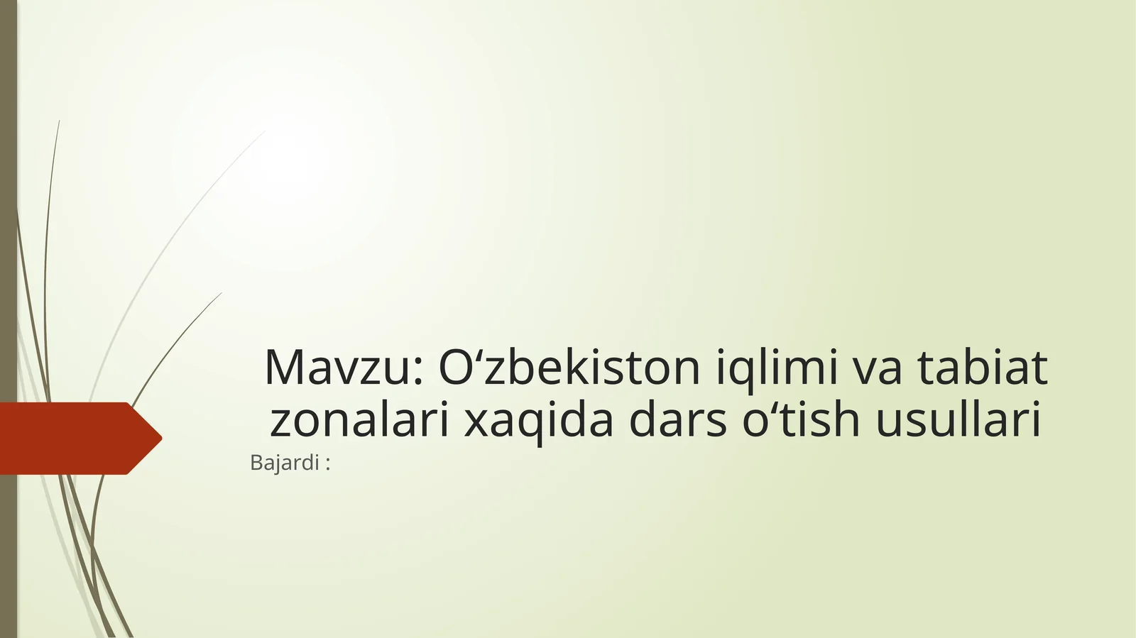 Oʻzbekistoni iqlimi va tabiat zonalarini o‘rgatish usullari
