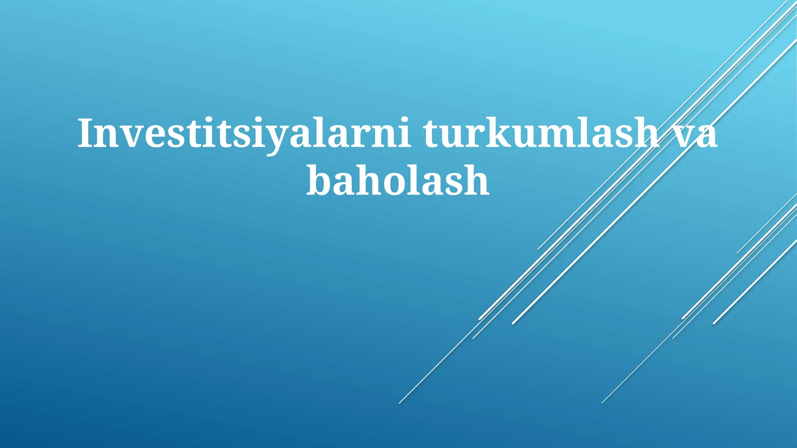 Investitsiyalarni turkumlash va baholash