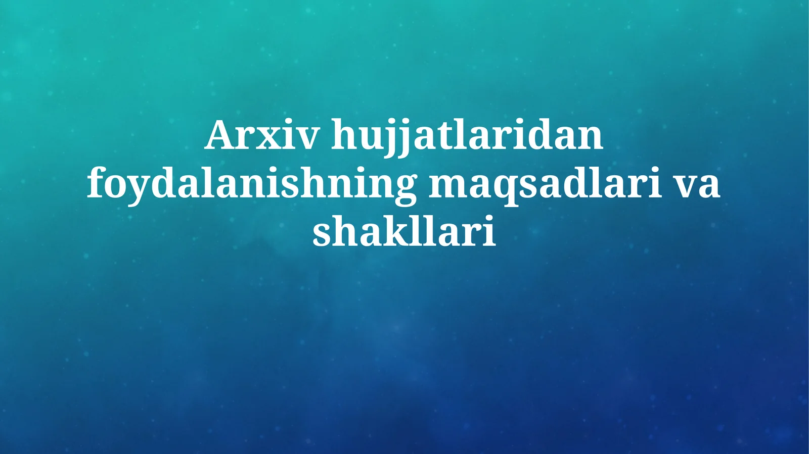 Ta'limda Arxiv hujjatlaridan foydalanish