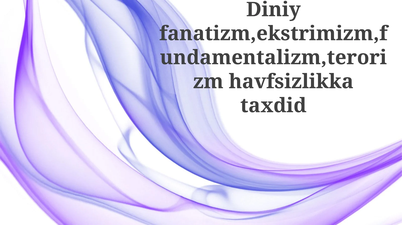 Diniy Fanatizm, Ekstremizm va Fundamentalizmning Xavf-xatarlari