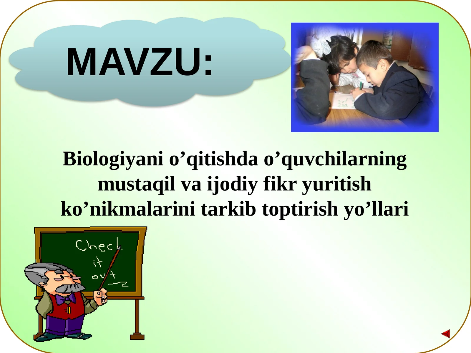 Biologiyani o’qitishda o’quvchilarning mustaqil va ijodiy fikr yuritish ko’nikmalarini tarkib toptirish yo’llari