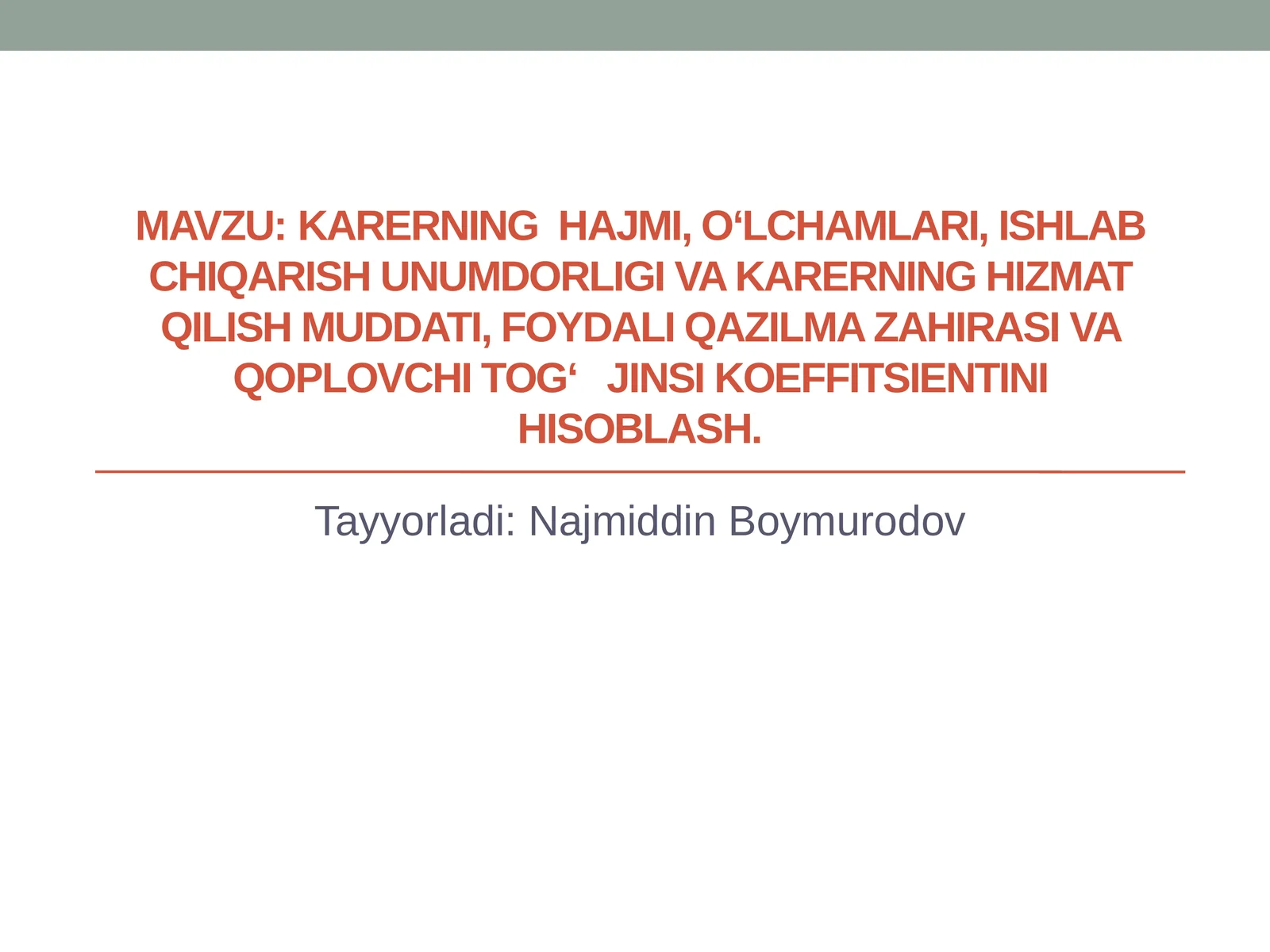 Karerning hajmi, o‘lchamlari, va s