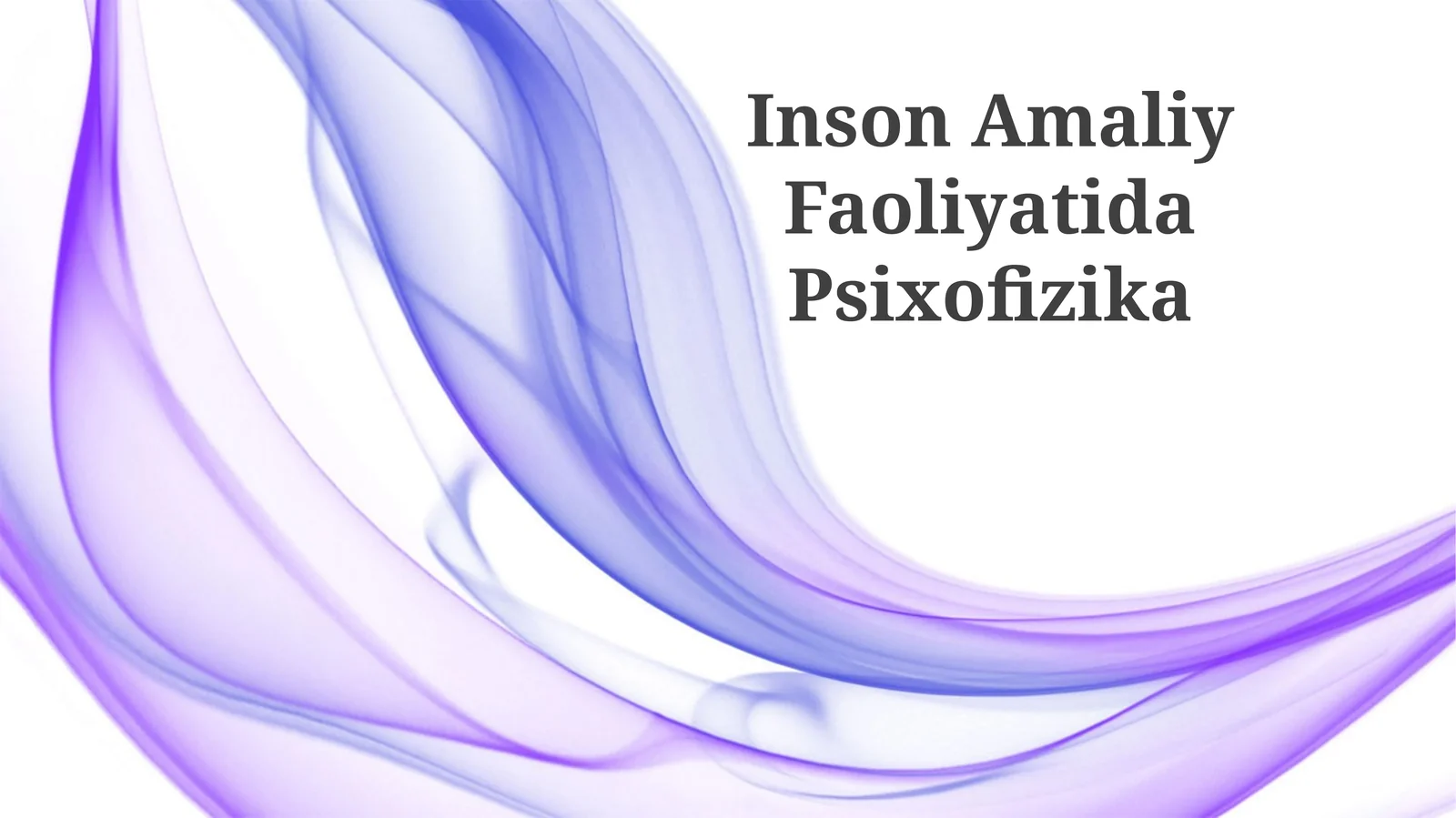Inson Amaliy Faoliyatida Psixofizika