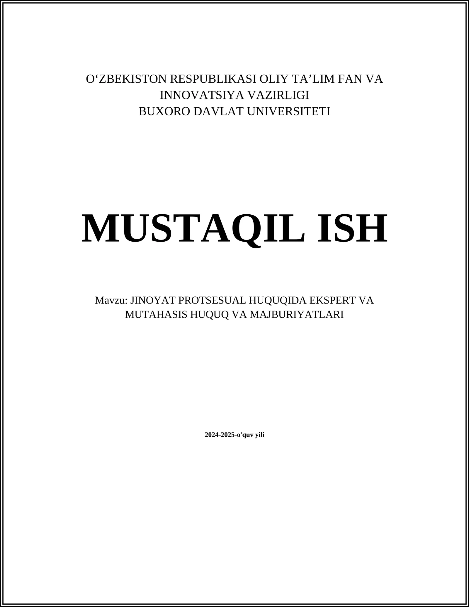 JINOYAT PROTSESUAL HUQUQIDA EKSPERT VA MUTAHASIS HUQUQ VA MAJBURIYATLARI
