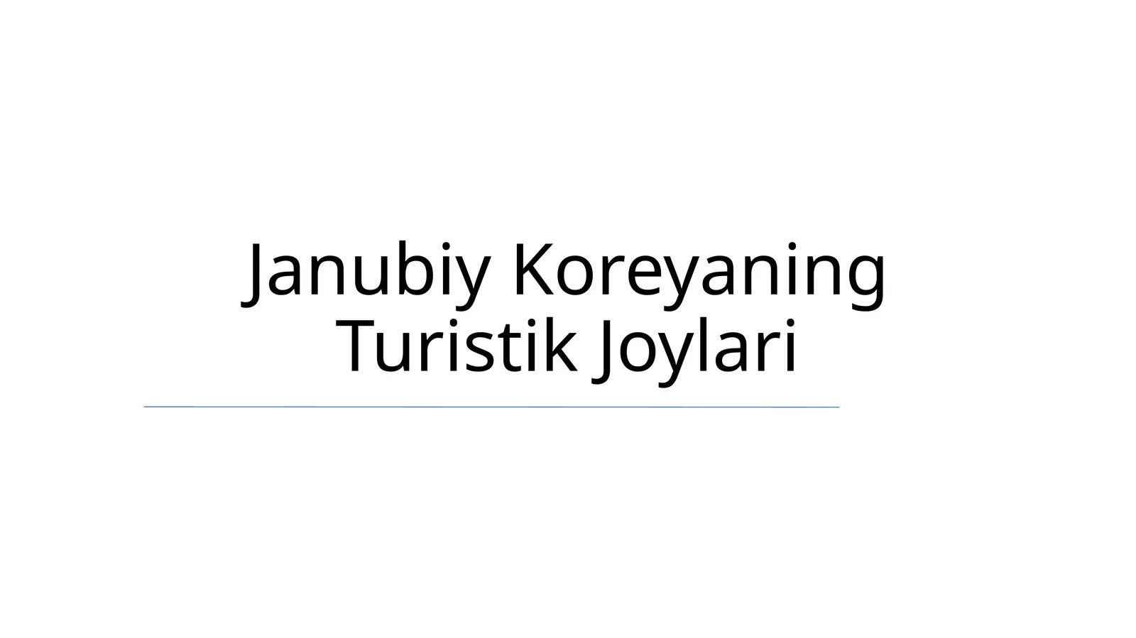 Janubiy Koreyaning Turistik Joylari