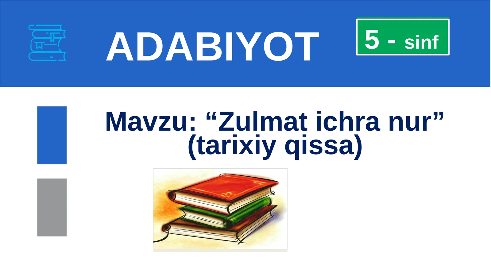 5-sinf Adabiyot fanidan Zulmat ichra nur mavzuda dars taqdimoti