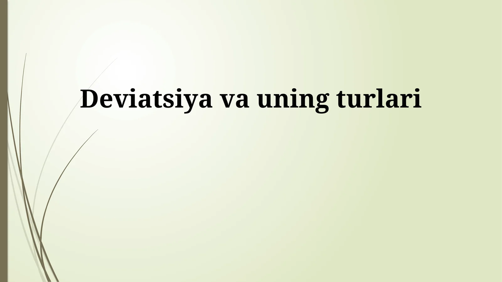Deviatsiya va uning turlari