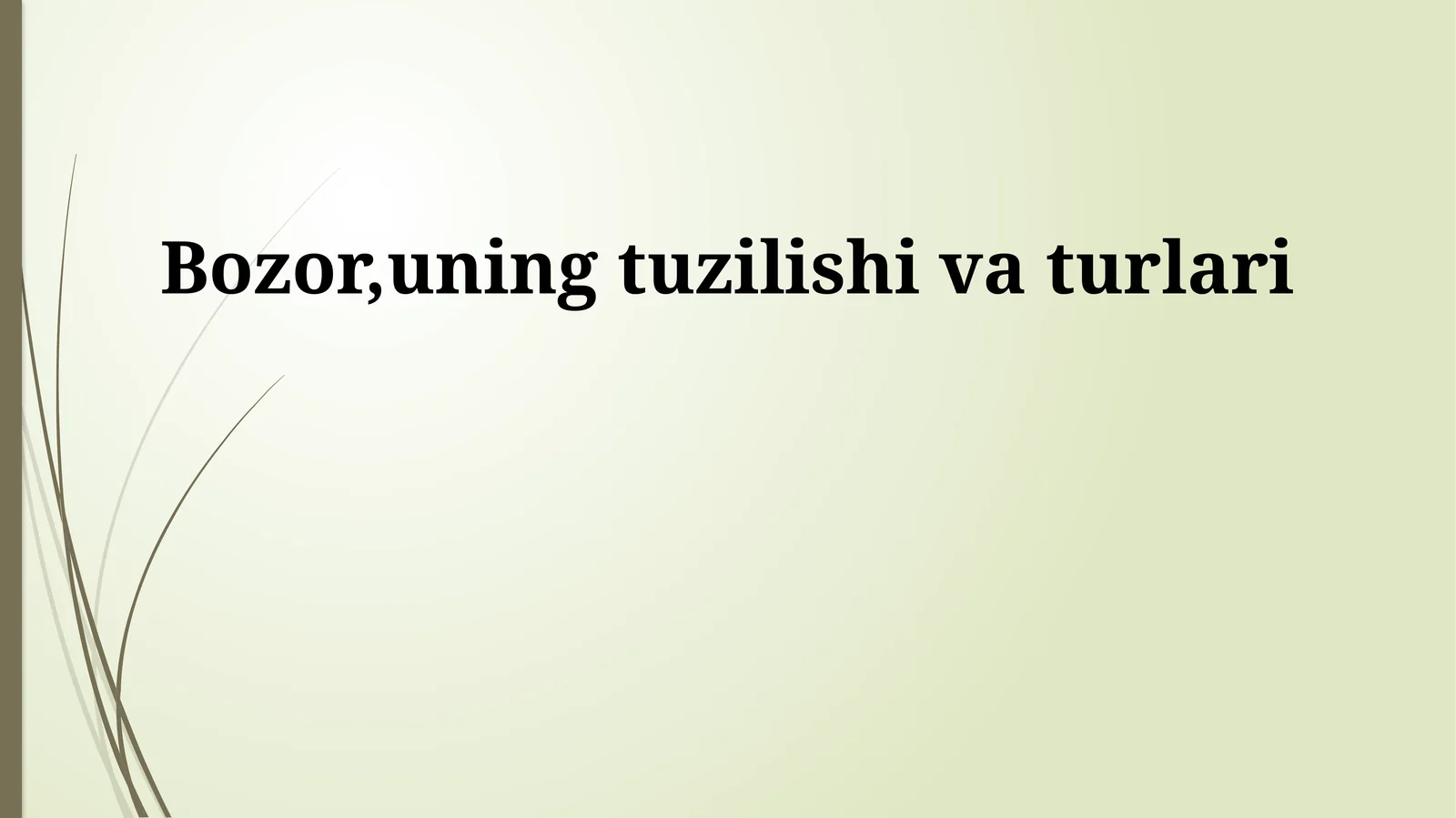 Bozor,uning tuzilishi va turlari