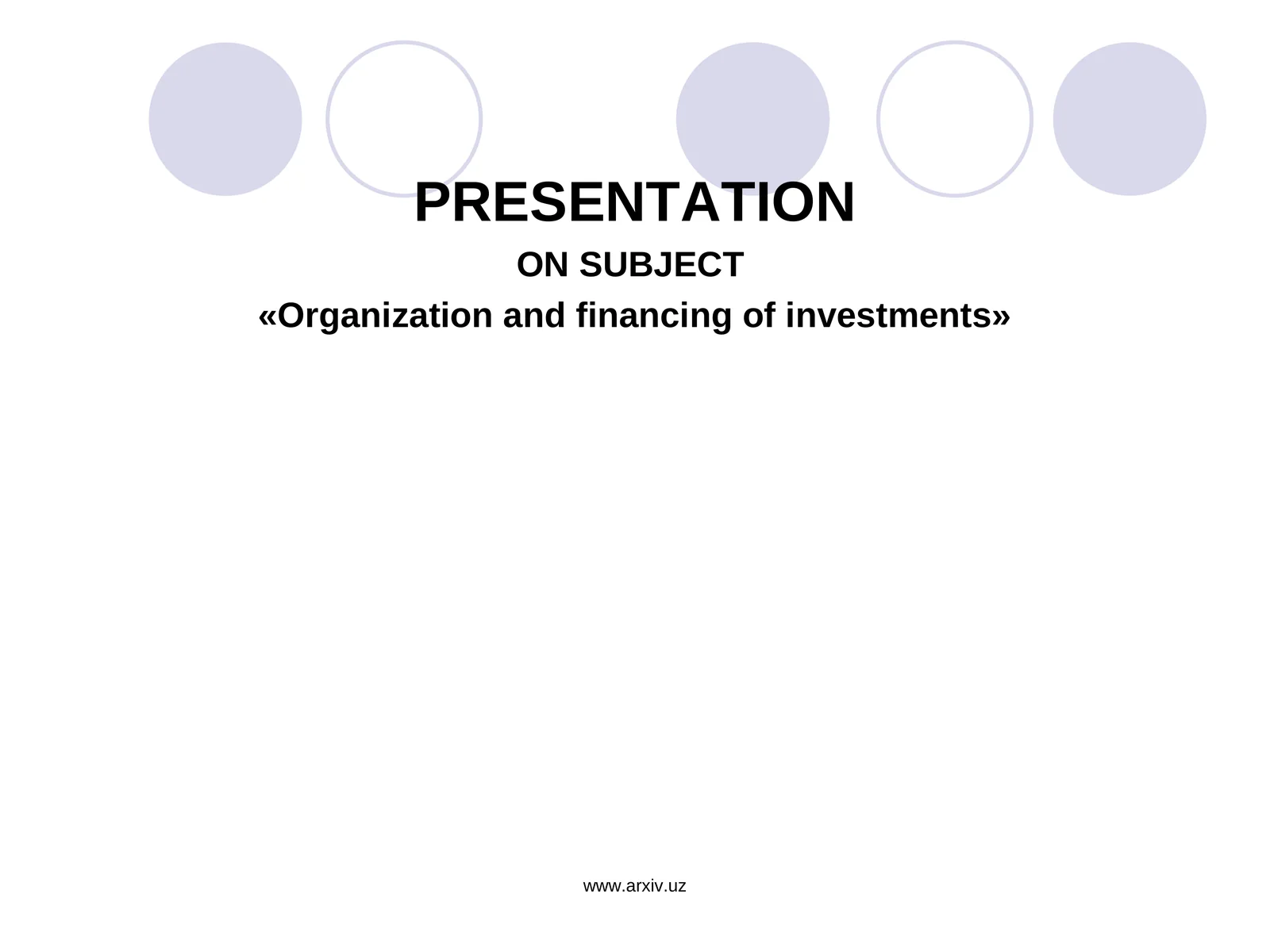 Organization and financing of investments