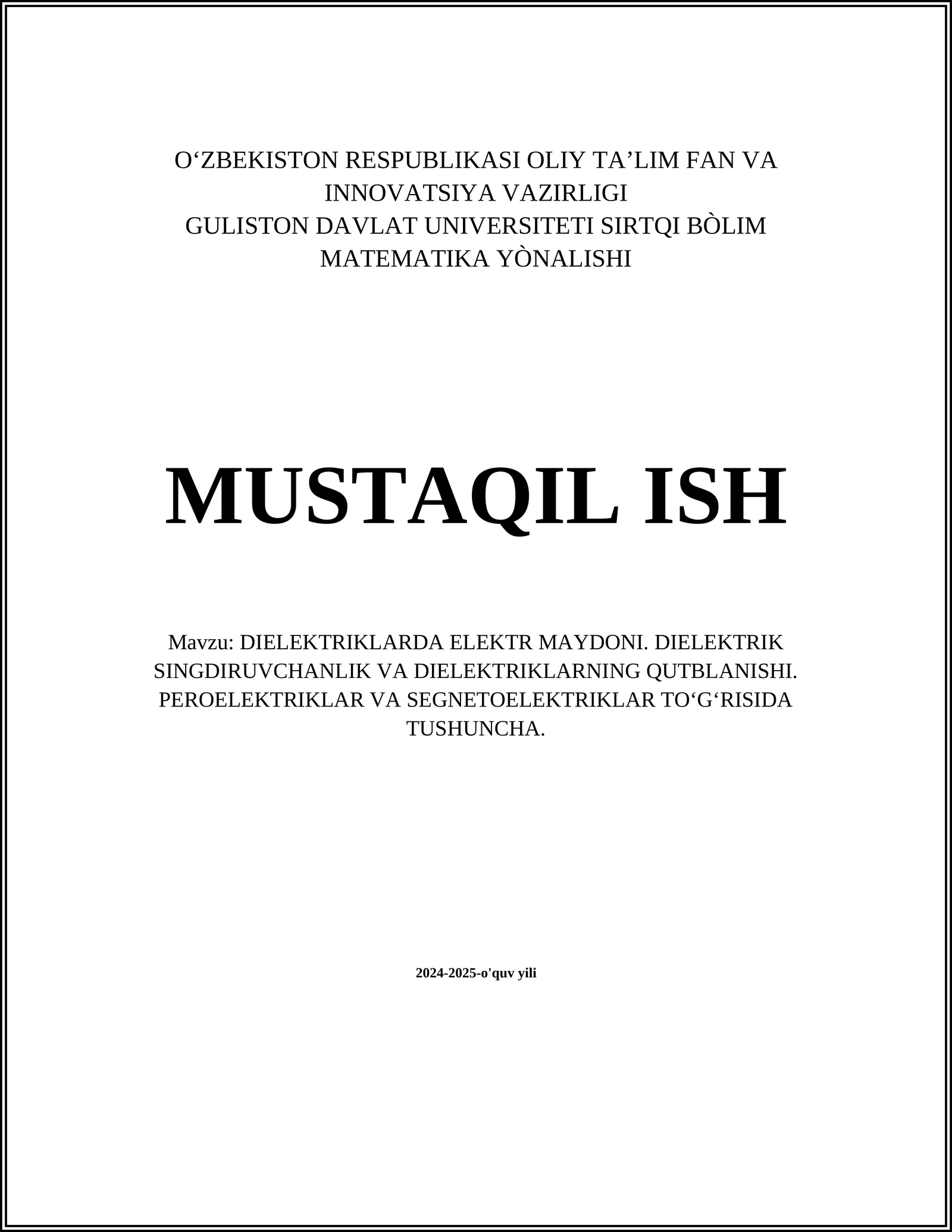 DIELEKTRIKLARDA ELEKTR MAYDONI. DIELEKTRIK SINGDIRUVCHANLIK VA DIELEKTRIKLARNING QUTBLANISHI. PEROELEKTRIKLAR VA SEGNETOELEKTRIKLAR