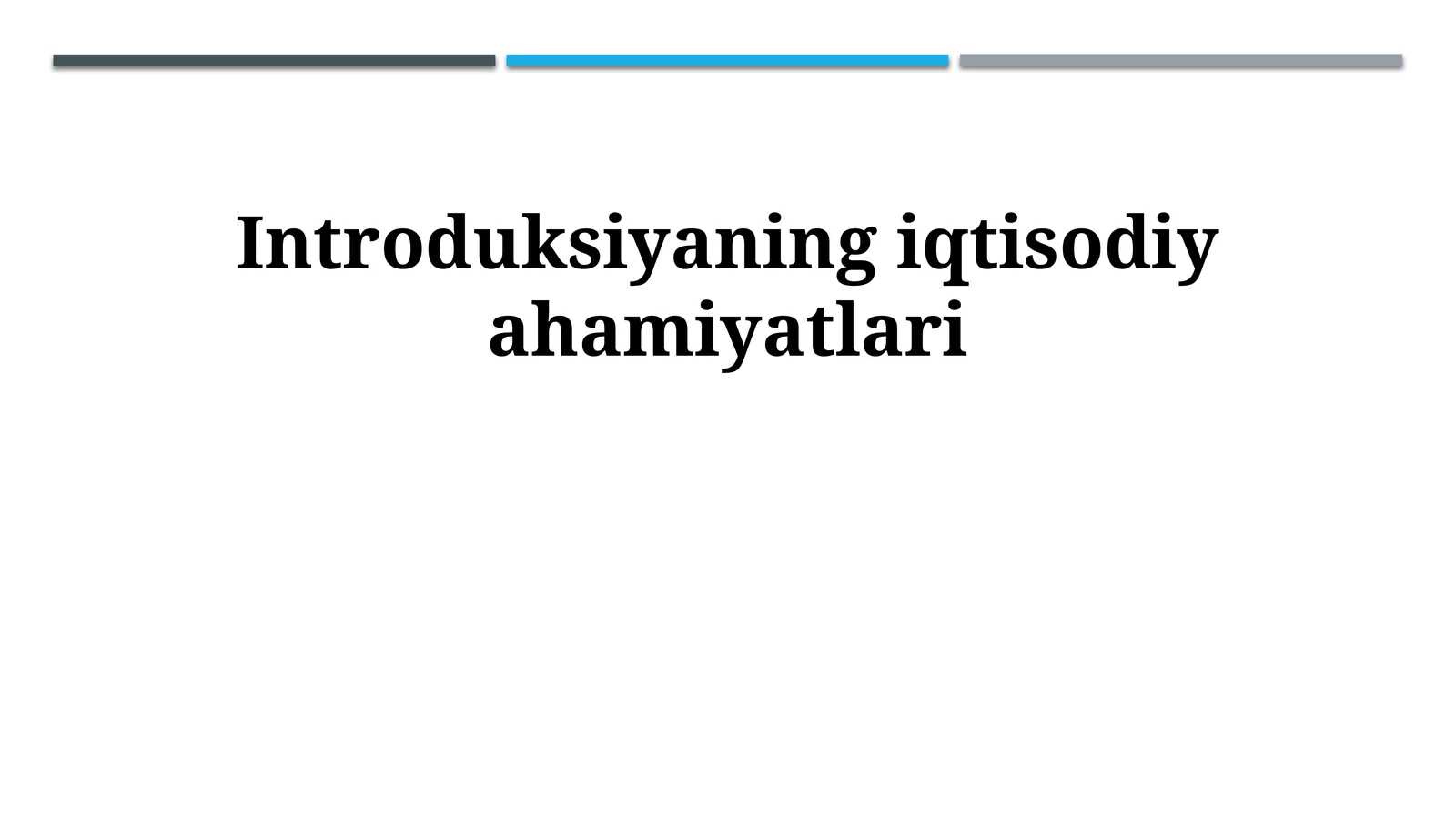 Introduksiyaning iqtisodiy ahamiyatlari