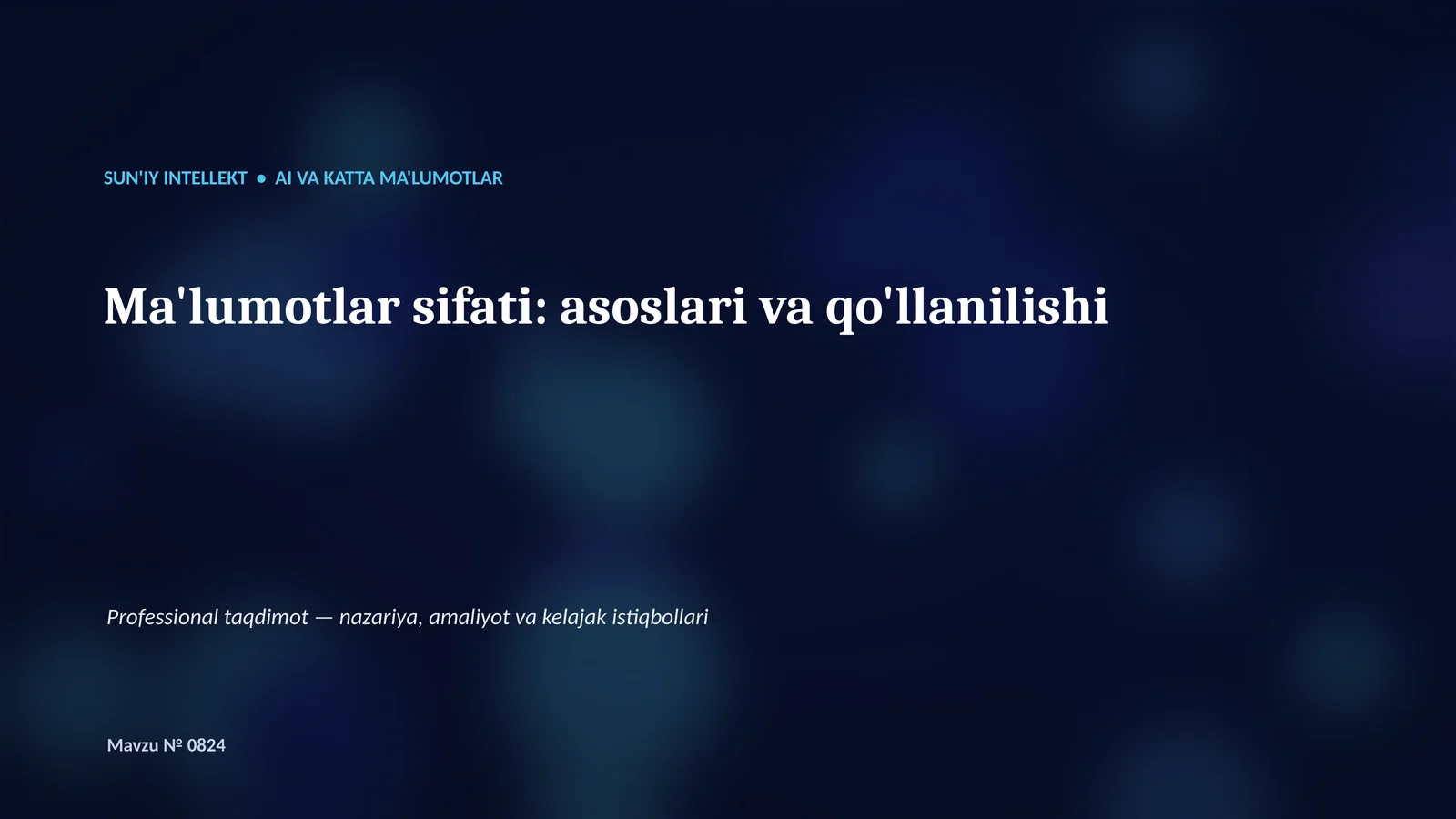 SUN'IY INTELLEKT • AI VA KATTA MA'LUMOTLAR