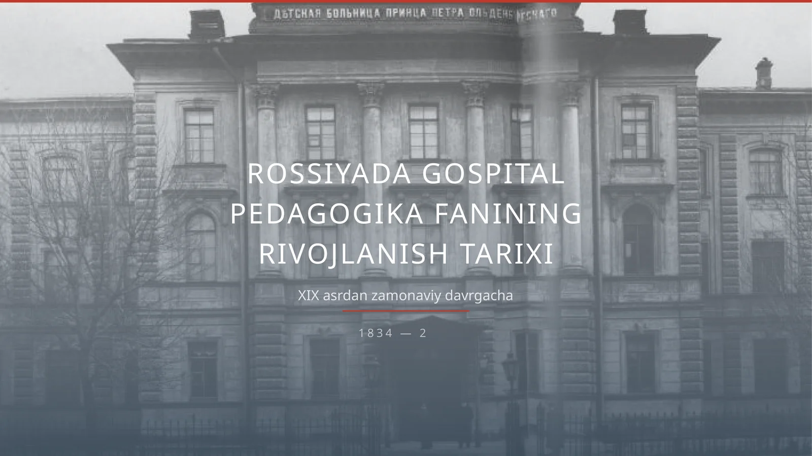 ROSSIYADA GOSPITAL PEDAGOGIKA FANINING RIVOJLANISH TARIXI XIX asrdan zamonaviy davrgacha