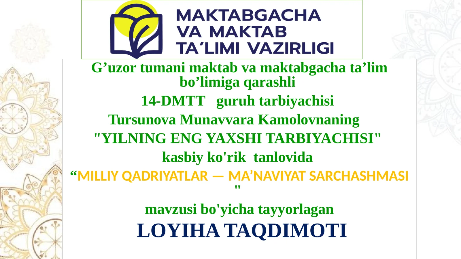 "Milliy qadriyatlar — ma’naviyat sarshabmasi" mavzusida loyiha taqdimoti