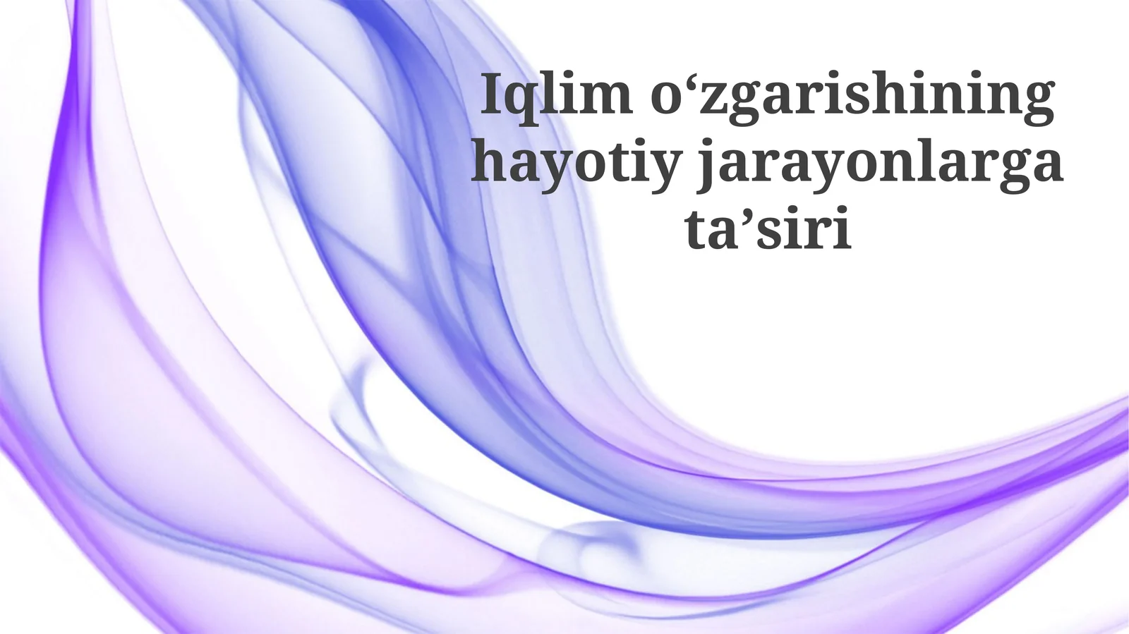 Iqlimoʻzgarishininghayotiyjarayonlargataʼsiri