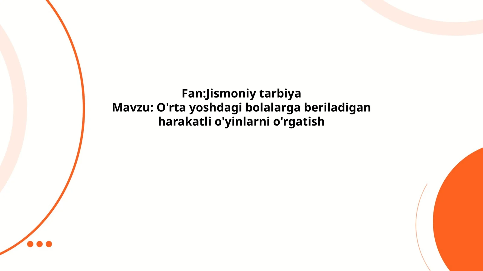 O'rta yoshdagi bolalarga harakatli o'yinlarni o'rgatish