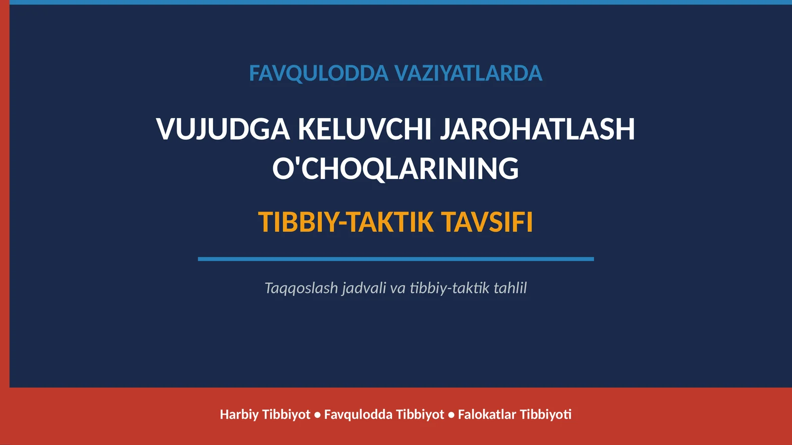 FV da vujudga keluvchi jaroxatlanish
o'choqlarining tibbiy - taktik tavsifi