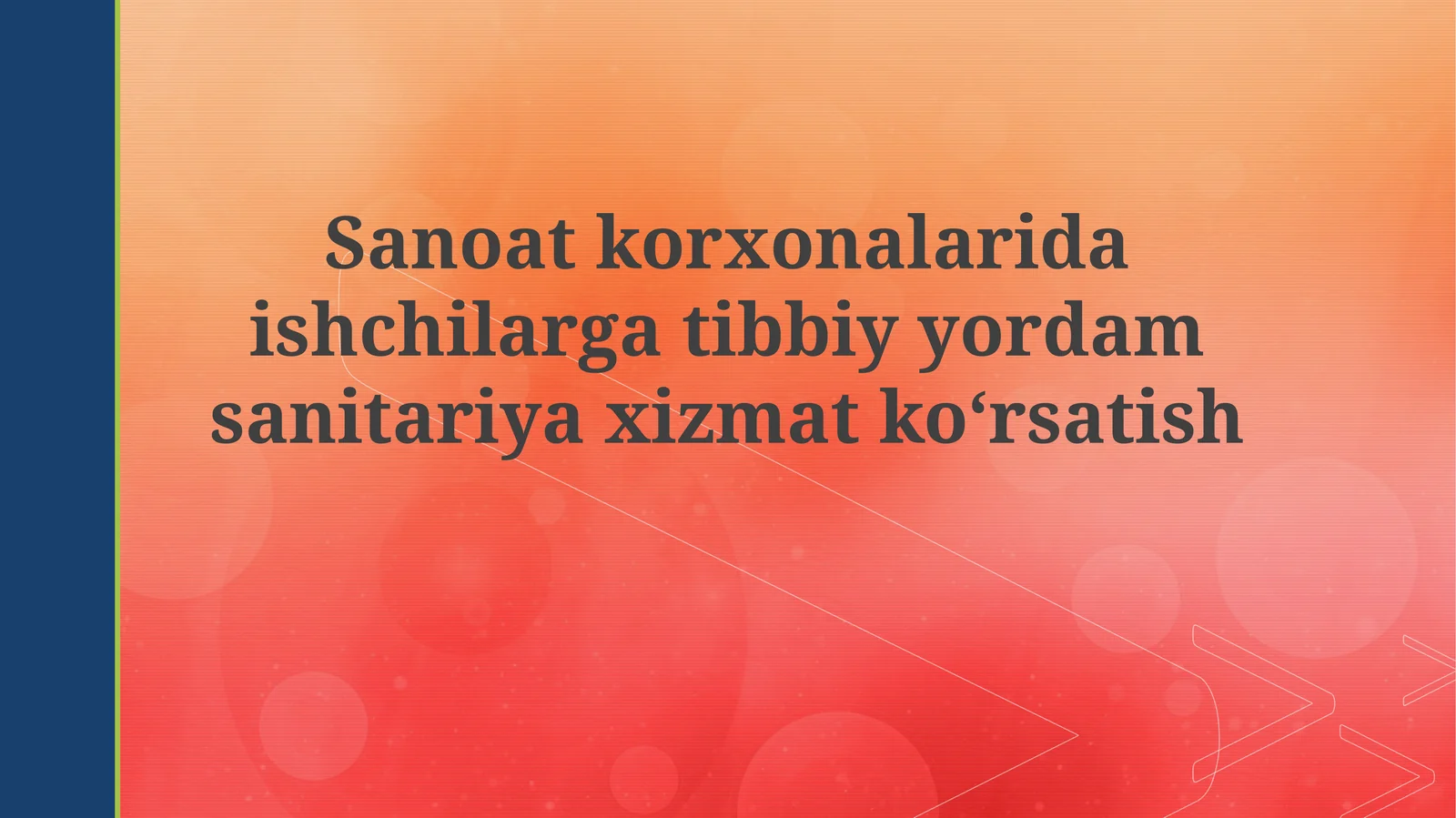 Sanoatkorxonalarida ishchilarga tibbiy yordam sanitariya xizmat ko'rsatish