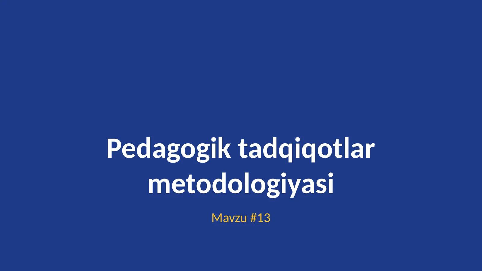 Pedagogik tadqiqotlar metodologiyasi