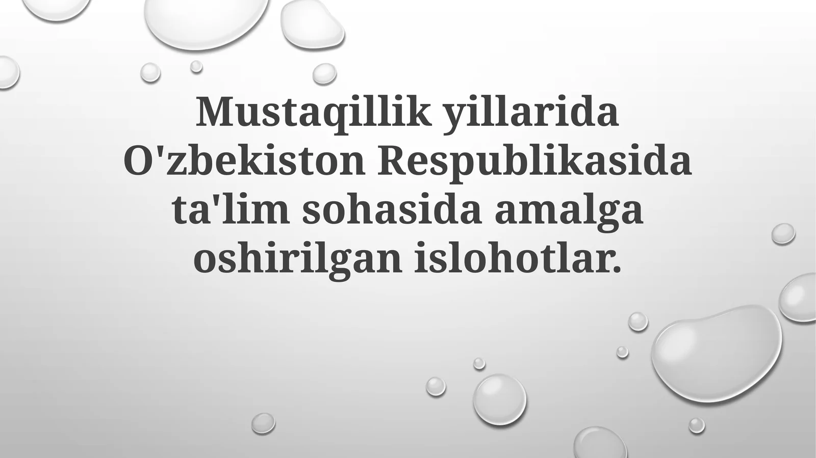 Mustaqillik yillarida O'zbekiston Respublikasi ta'lim sohasida amalga oshirilgan islohotlar