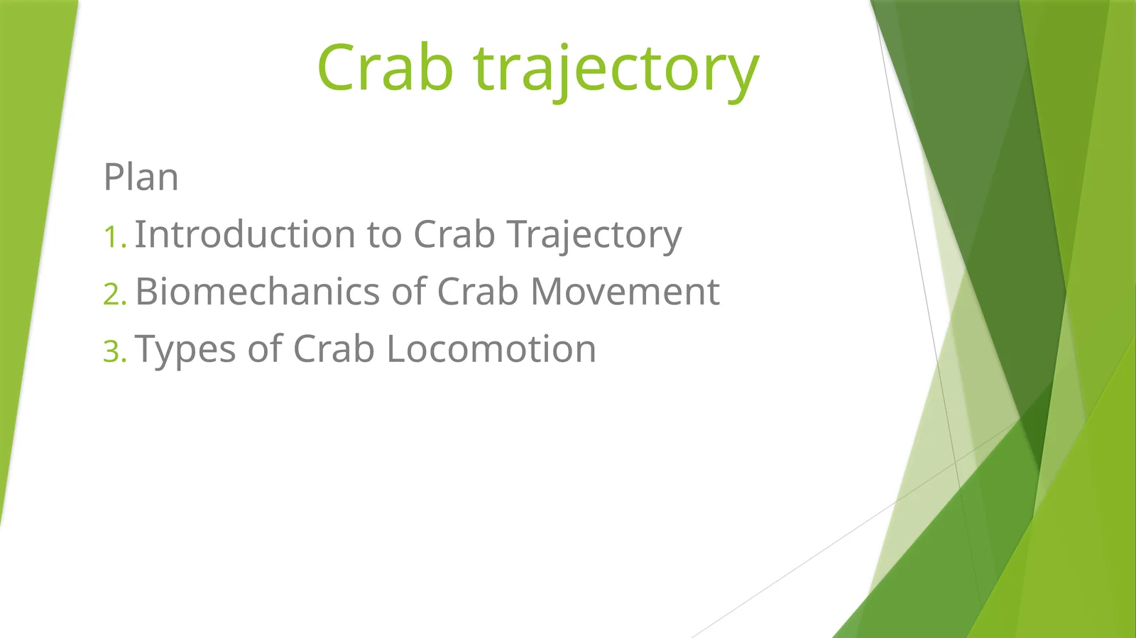 Crab trajectory
