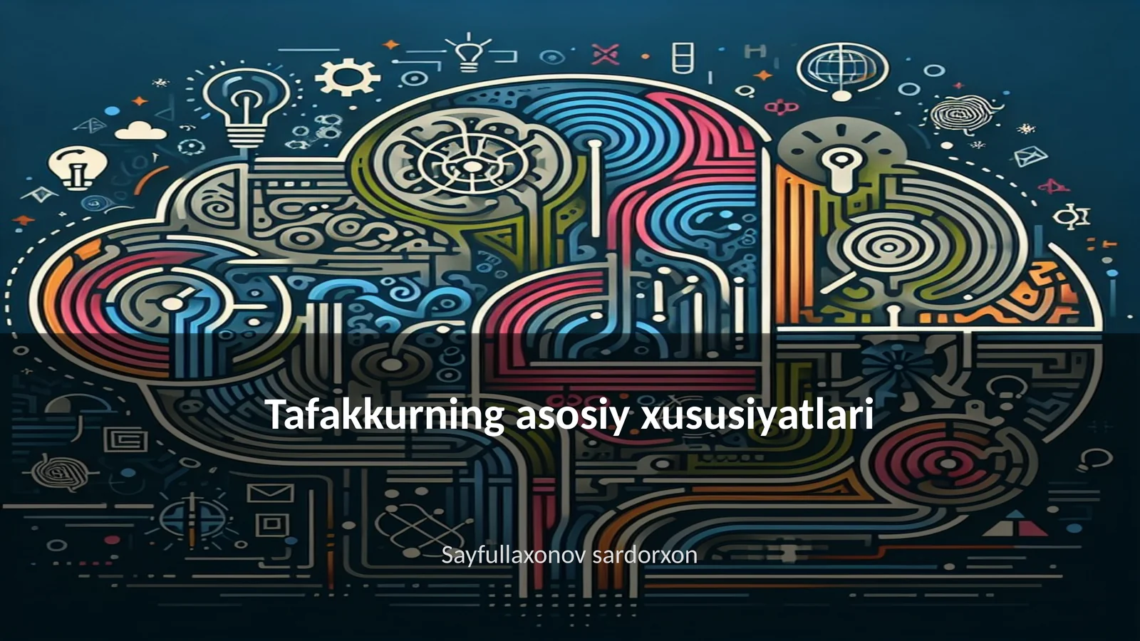 Tafakkurning asosiy xususiyatlari