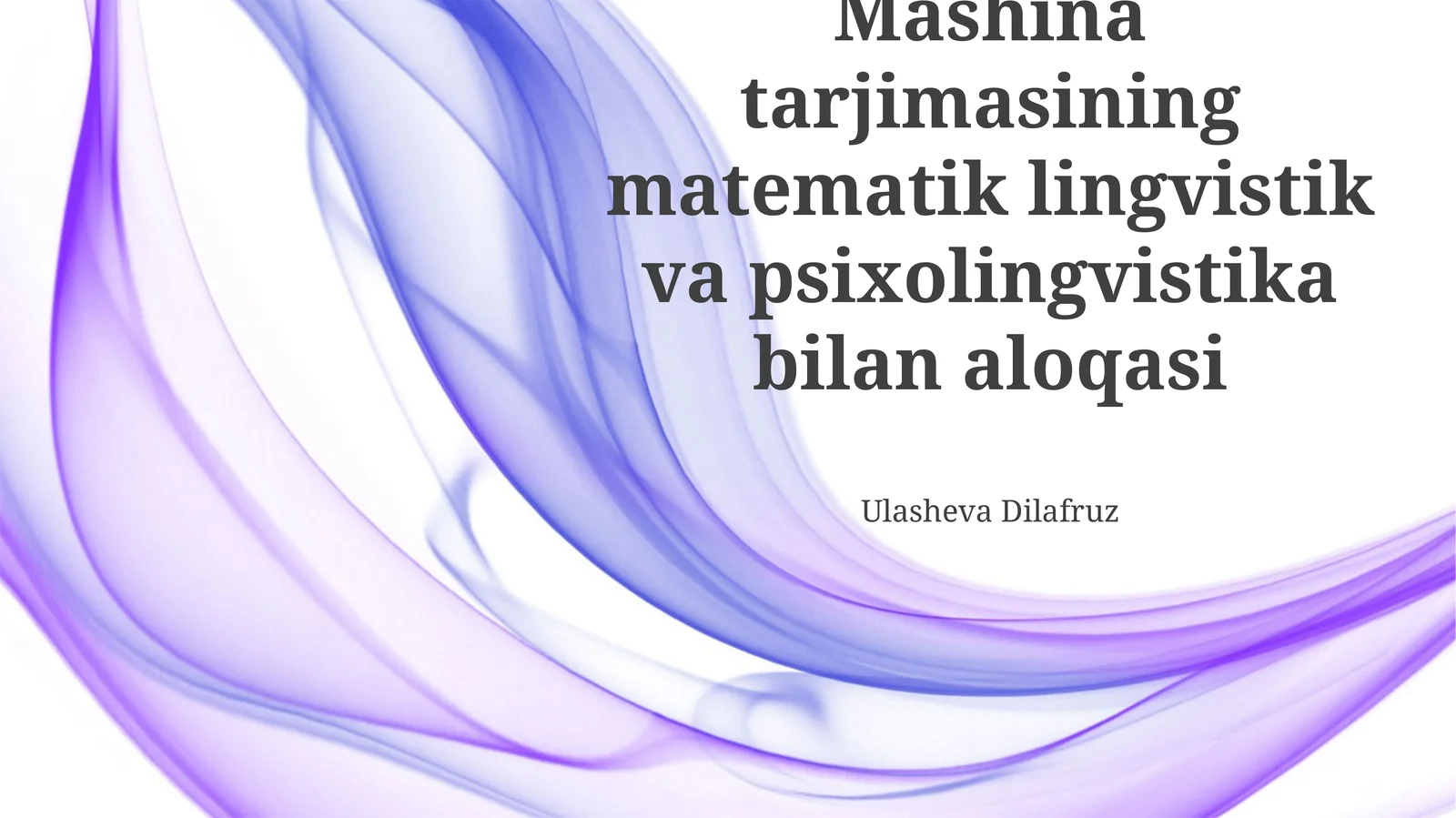 Mashina tarjimasining matematik lingvistik va psixolingvistika bilan aloqasi