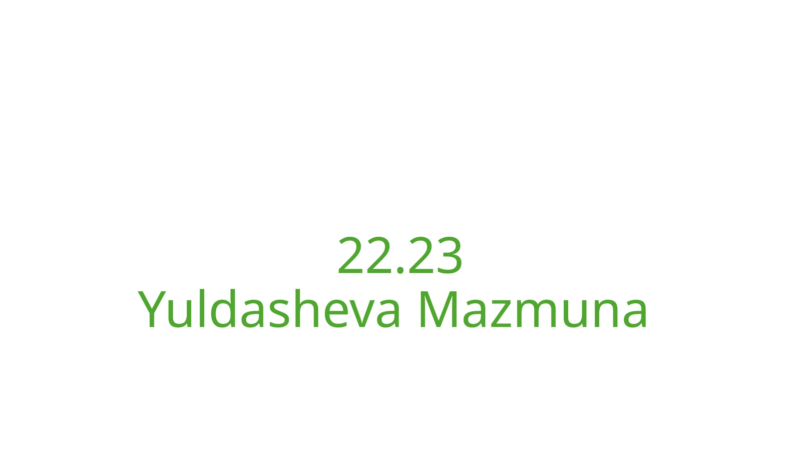22.23YuldashevaMazmuna