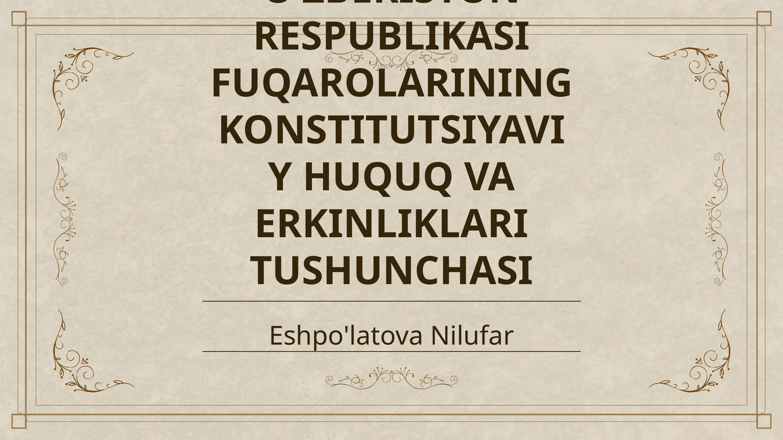 OʻZBEKISTON RESPUBLIKASI FUQAROLARINING KONSTITUTSIYAVIY HUQUQ VA ERKINLIKLARI TUSHUNCHASI