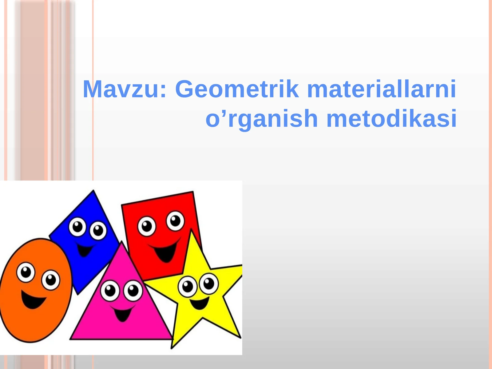 Geometrik materiallarni o’rganish metodikasi
