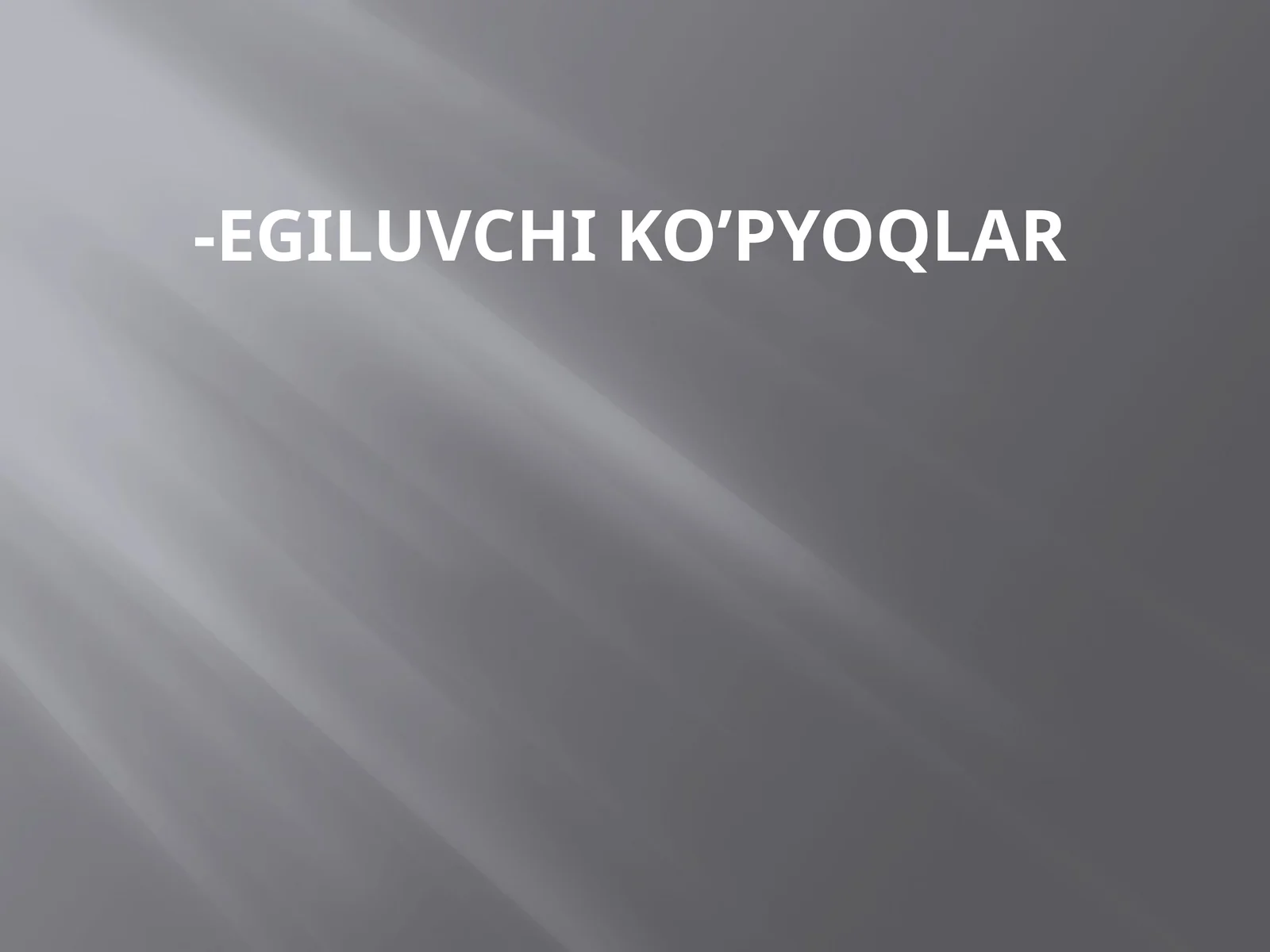 Egiluvchi ko’pyoqlar