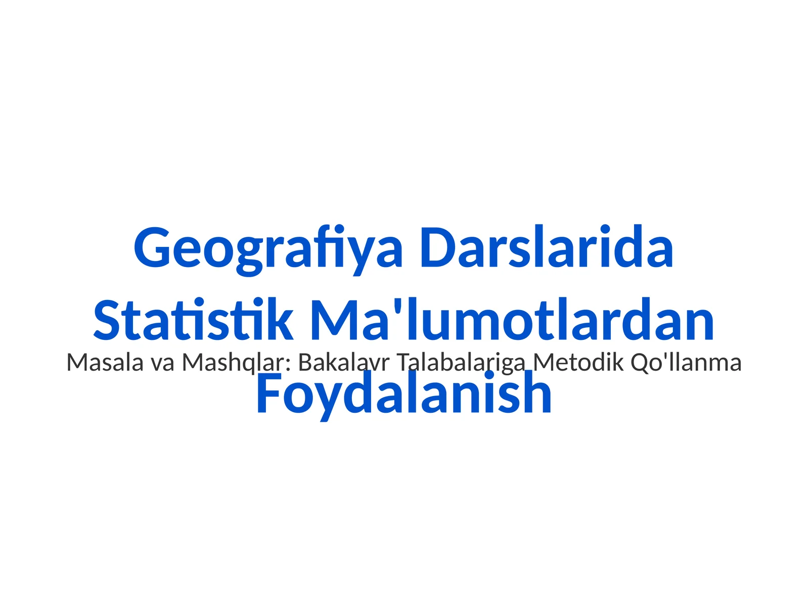 Geografiya Darslarida Statistik Ma'lumotlardan Foydalanish