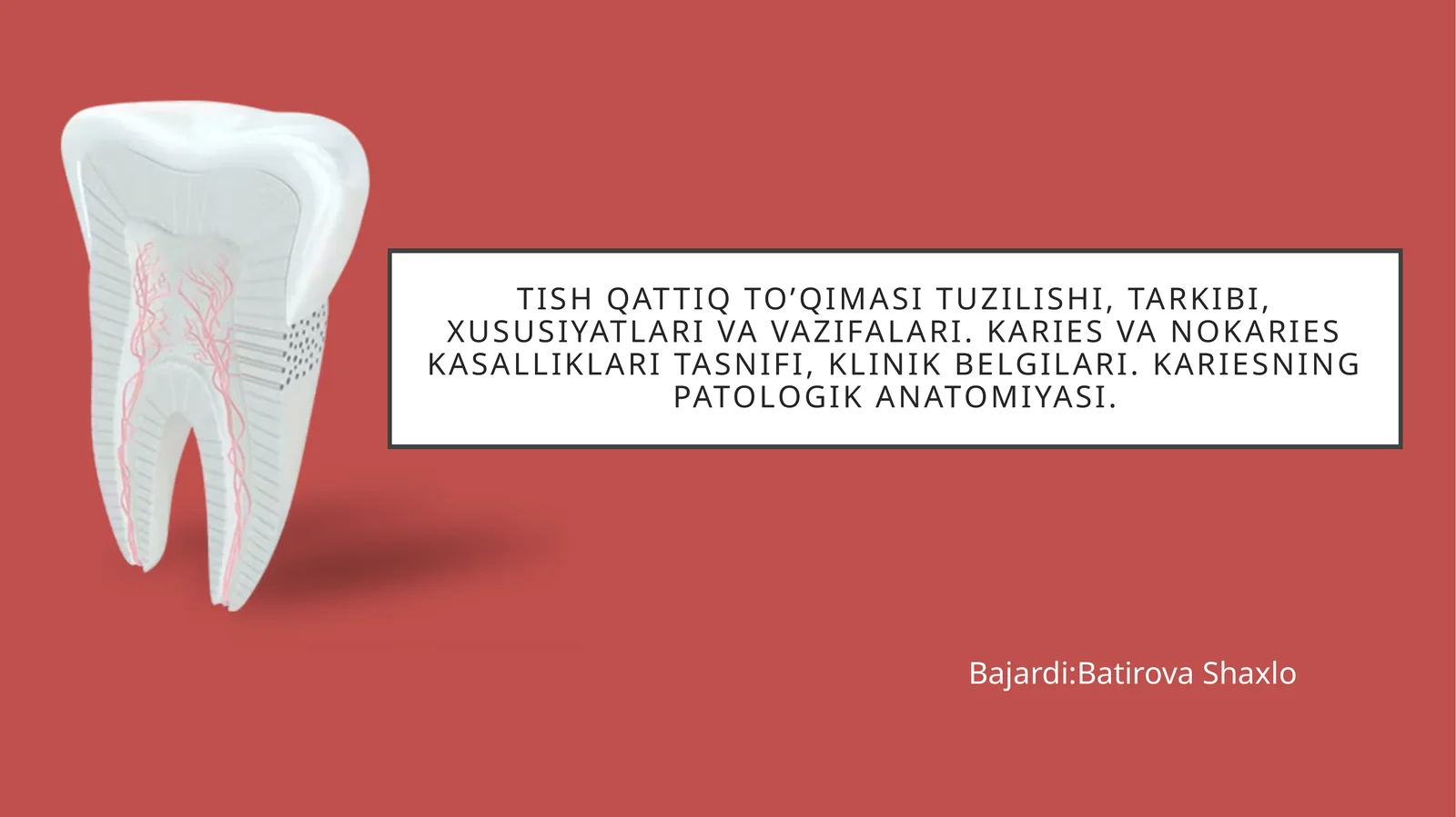 Tish qattiq to’qimasi tuzilishi, tarkibi, xususiyatlari va vazifalari. Karies va nokaries kasalliklari tasnifi, klinik belgilari. Kariesning patologik anatomiyasi.