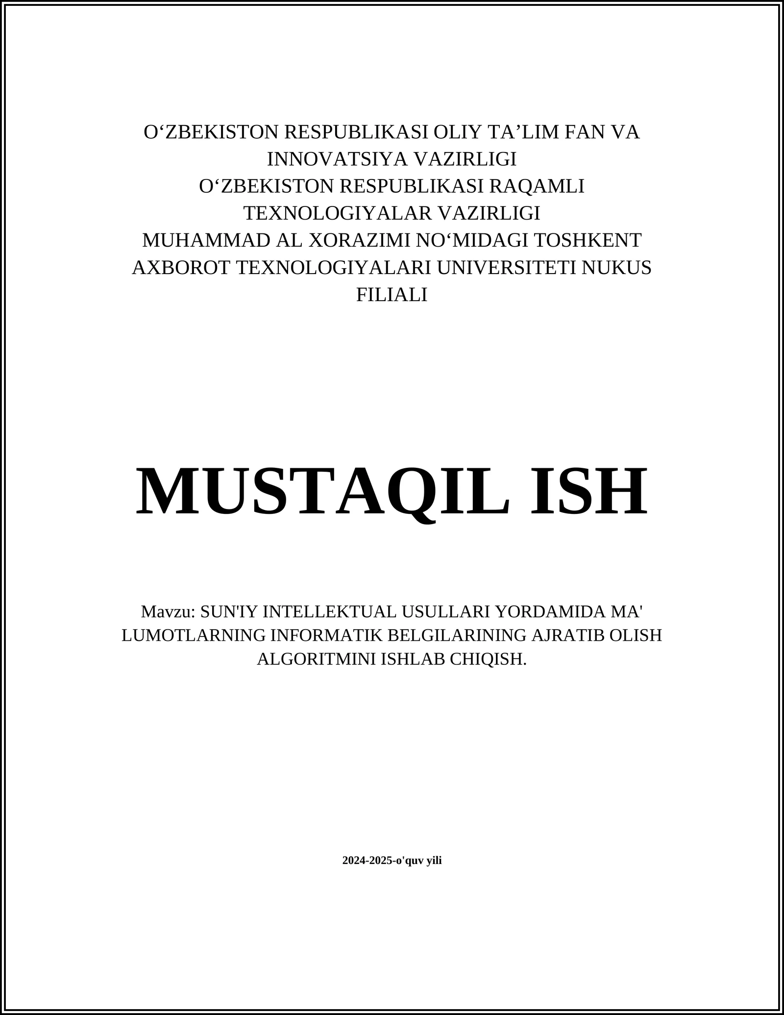 SUN'IY INTELLEKTUAL USULLARI YORDAMIDA MA' LUMOTLARNING INFORMATIK BELGILARINING AJRATIB OLISH ALGORITMINI ISHLAB CHIQISH