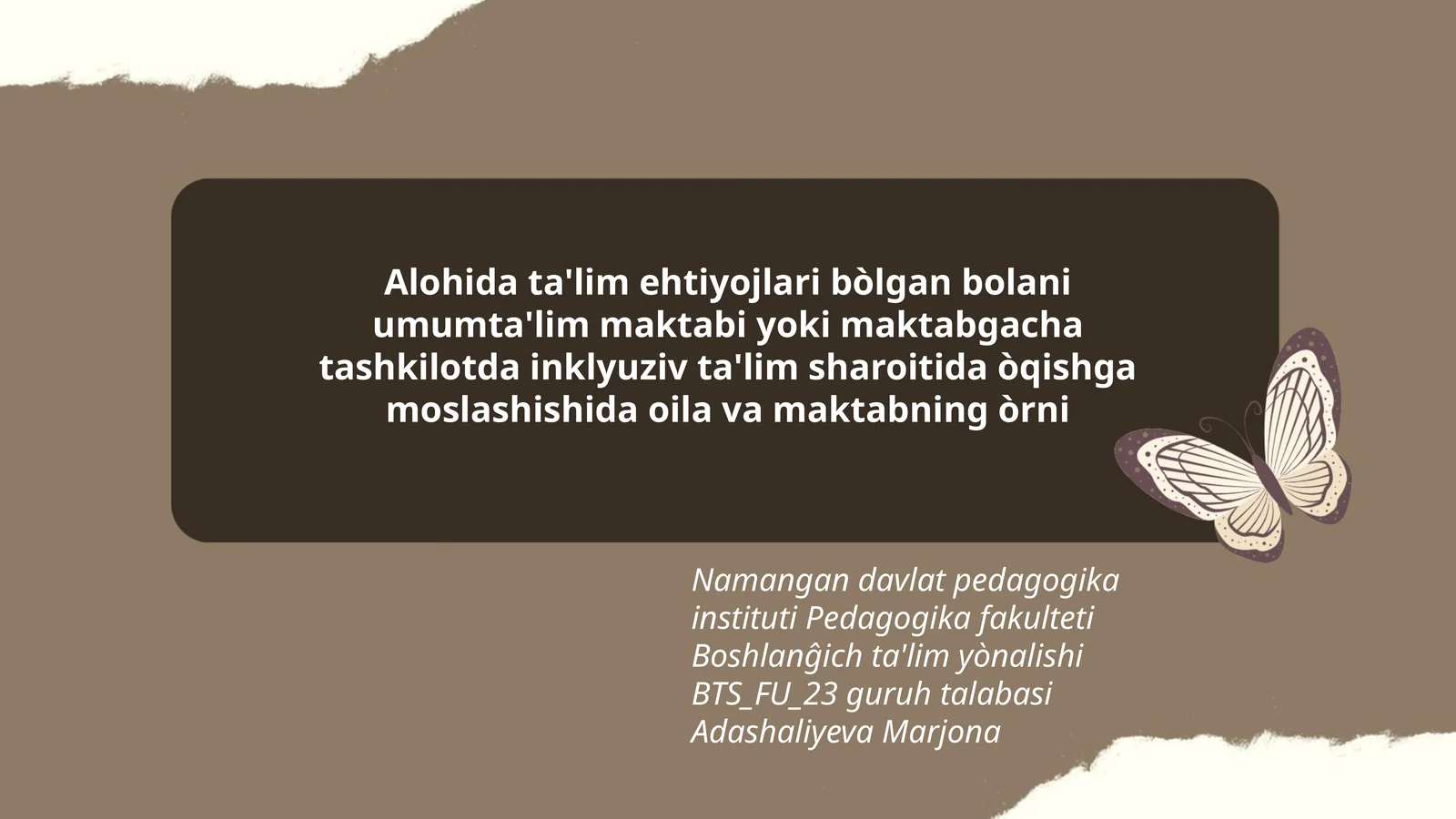 Pedagogika fakulteti Boshlanĝich ta'lim yònalishi BTS_FU_23 guruh talabasi Adashaliyeva Marjona