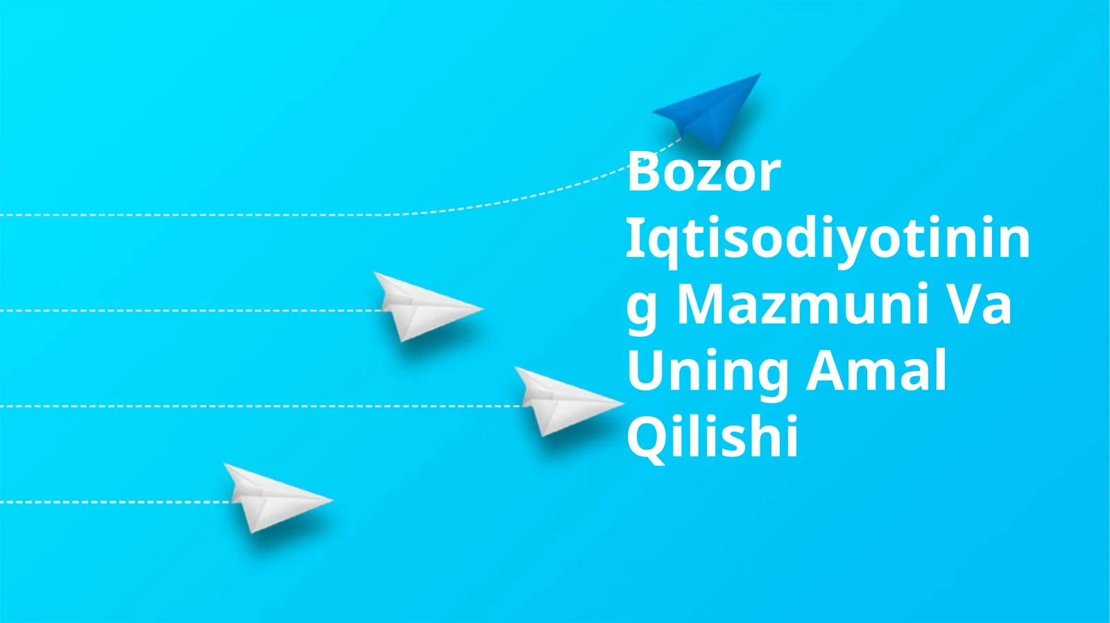 Bozor Iqtisodiyotining Mazmuni Va Uning Amal Qilishi