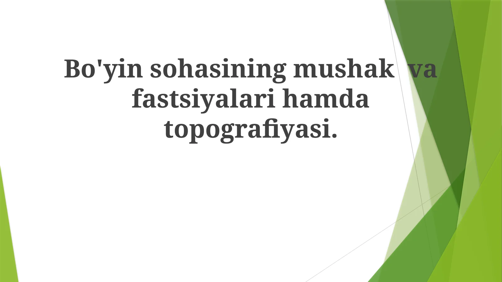 Bo'yinsohasining mushak va fastsiyalari hamda topografiyasi