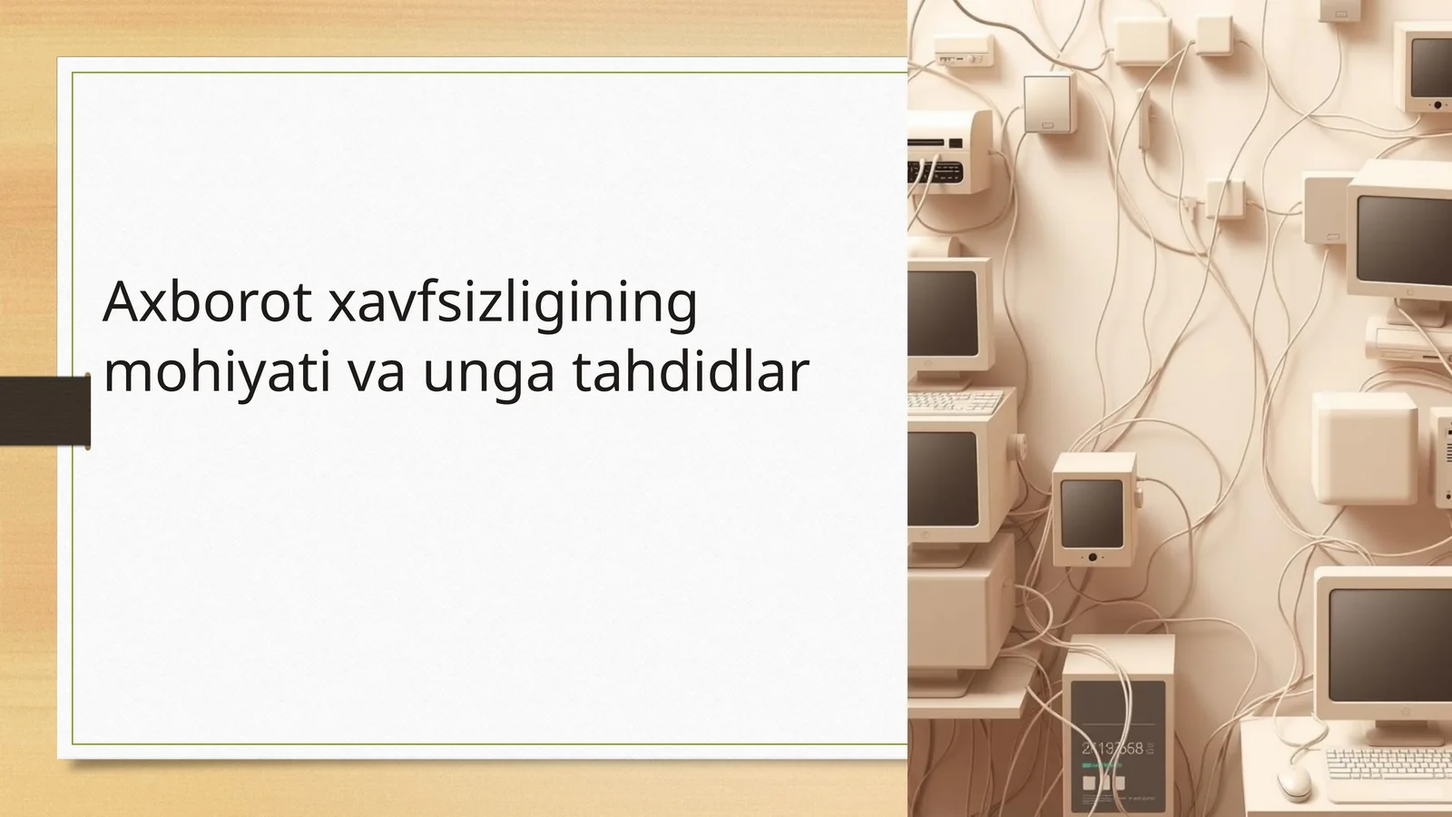 Axborot xavfsizligining mohiyati va unga tahdidlar