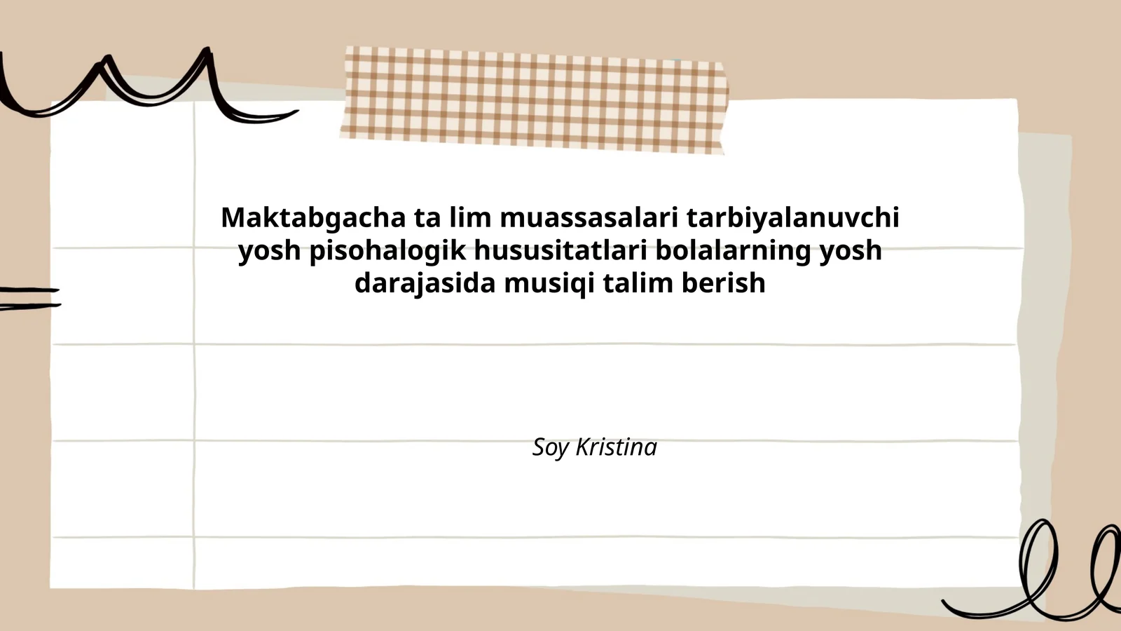 Maktabgacha ta lim muassasalari tarbiyalanuvchi yosh pisohalogik hususitatlari bolalarning yosh darajasida musiqi talim berish