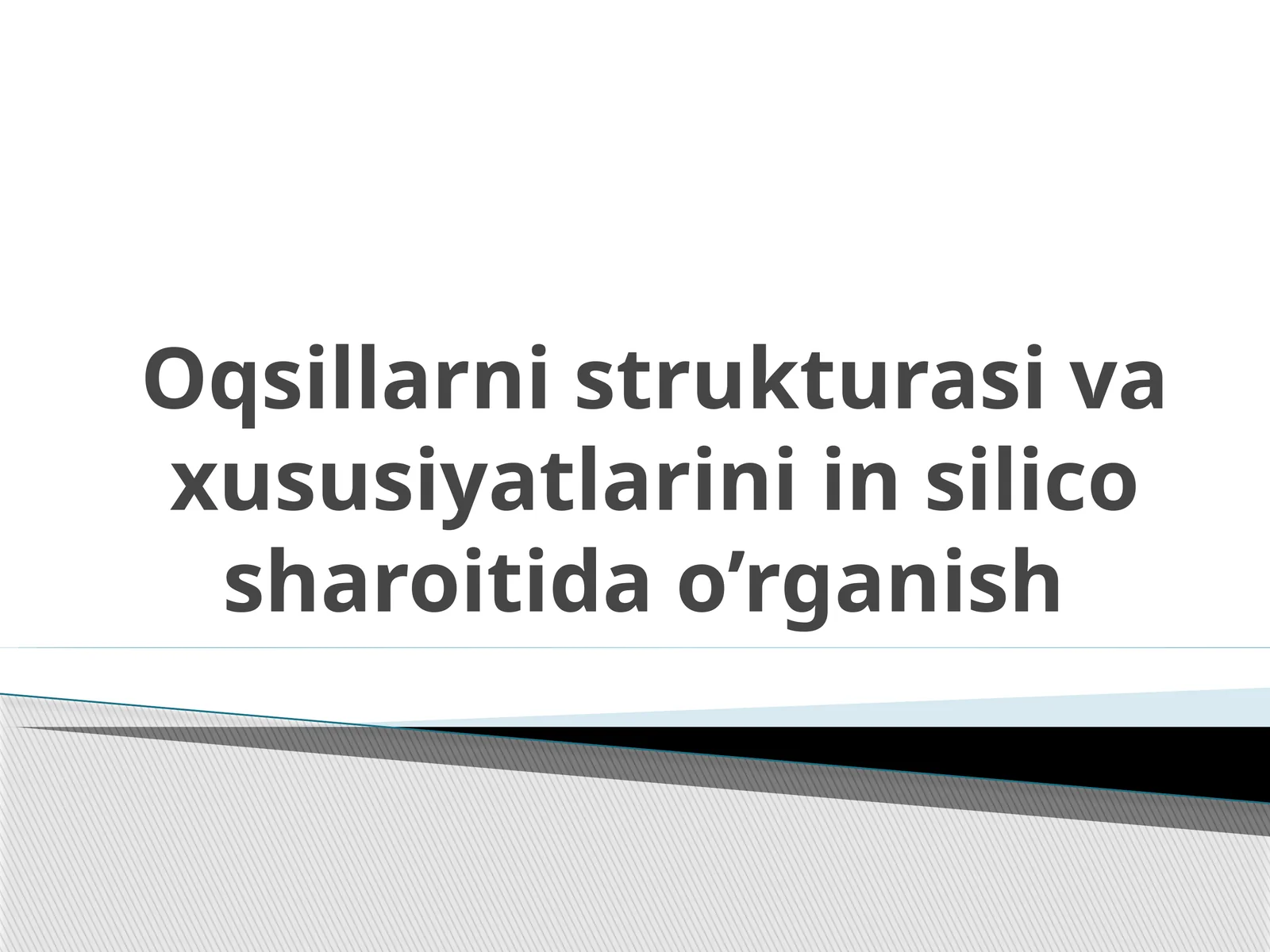Oqsillarni strukturasi va xususiyatlarini in silico sharoitida o’rganish