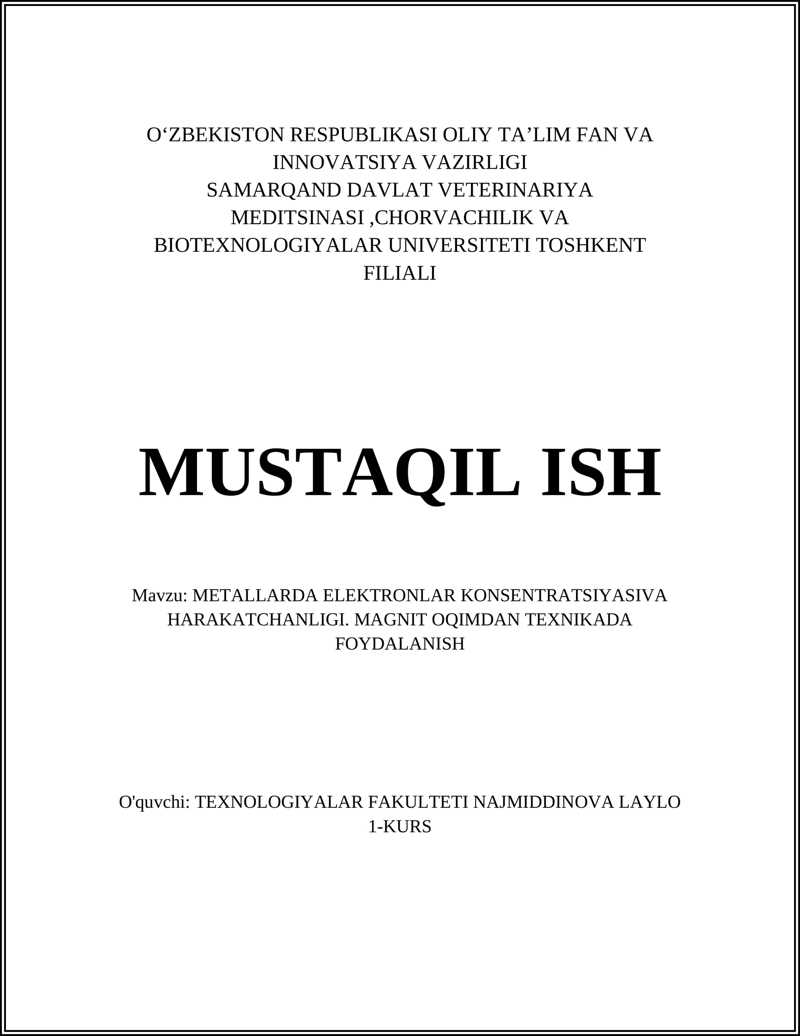 METALLARDA ELEKTRONLAR KONSENTRATSIYASIVA HARAKATCHANLIGI. MAGNIT OQIMDAN TEXNIKADA FOYDALANISH