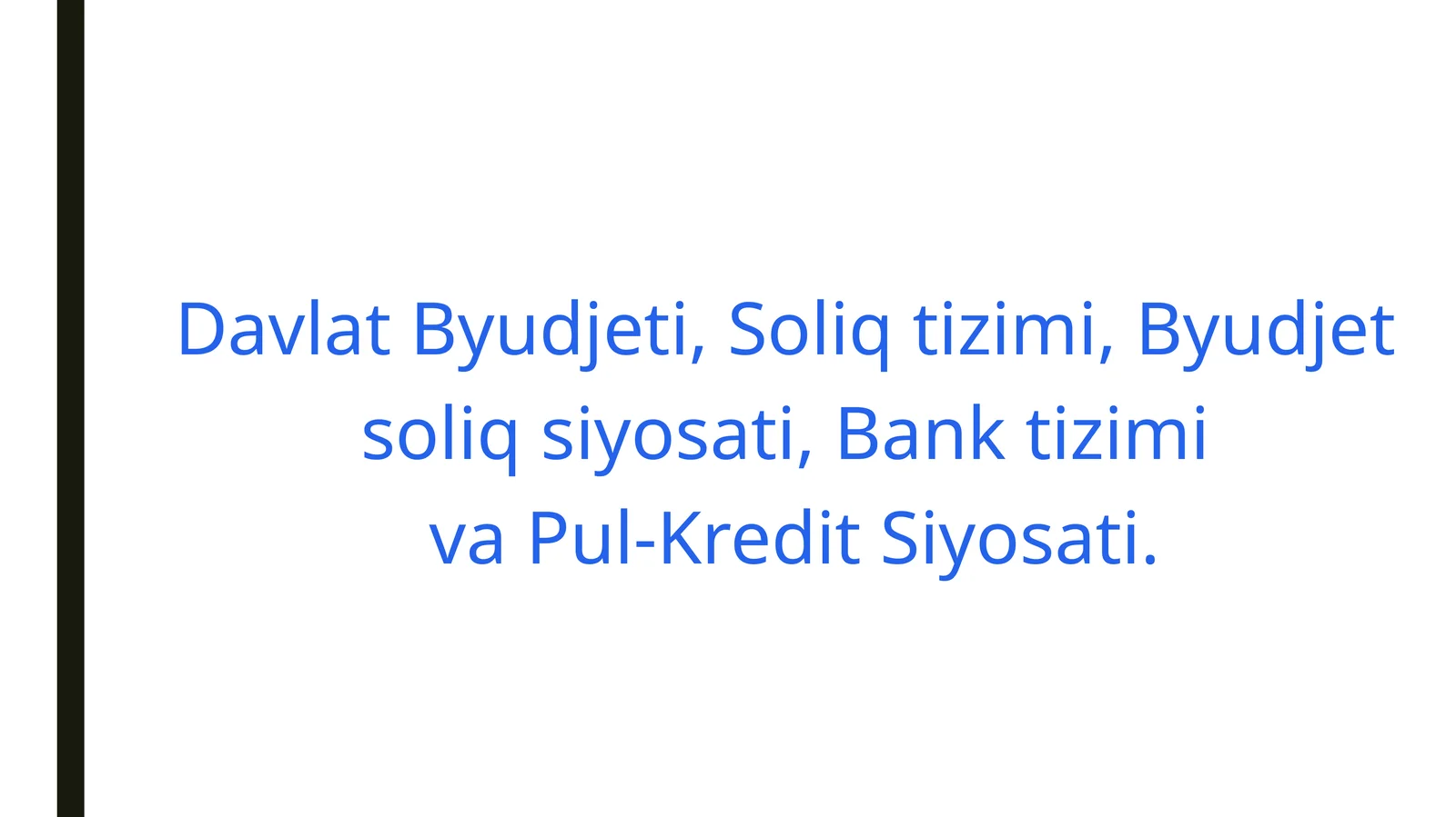 Makroiqtisodiy Siyosat va Moliya || Davlat Byudjeti,Soliq tizimi,Byudjet soliq siyosati, Bank tizimi va Pul-Kredit Siyosati