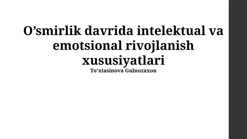 O’smirlik davrida intelektual va emotsional rivojlanish xususiyatlari