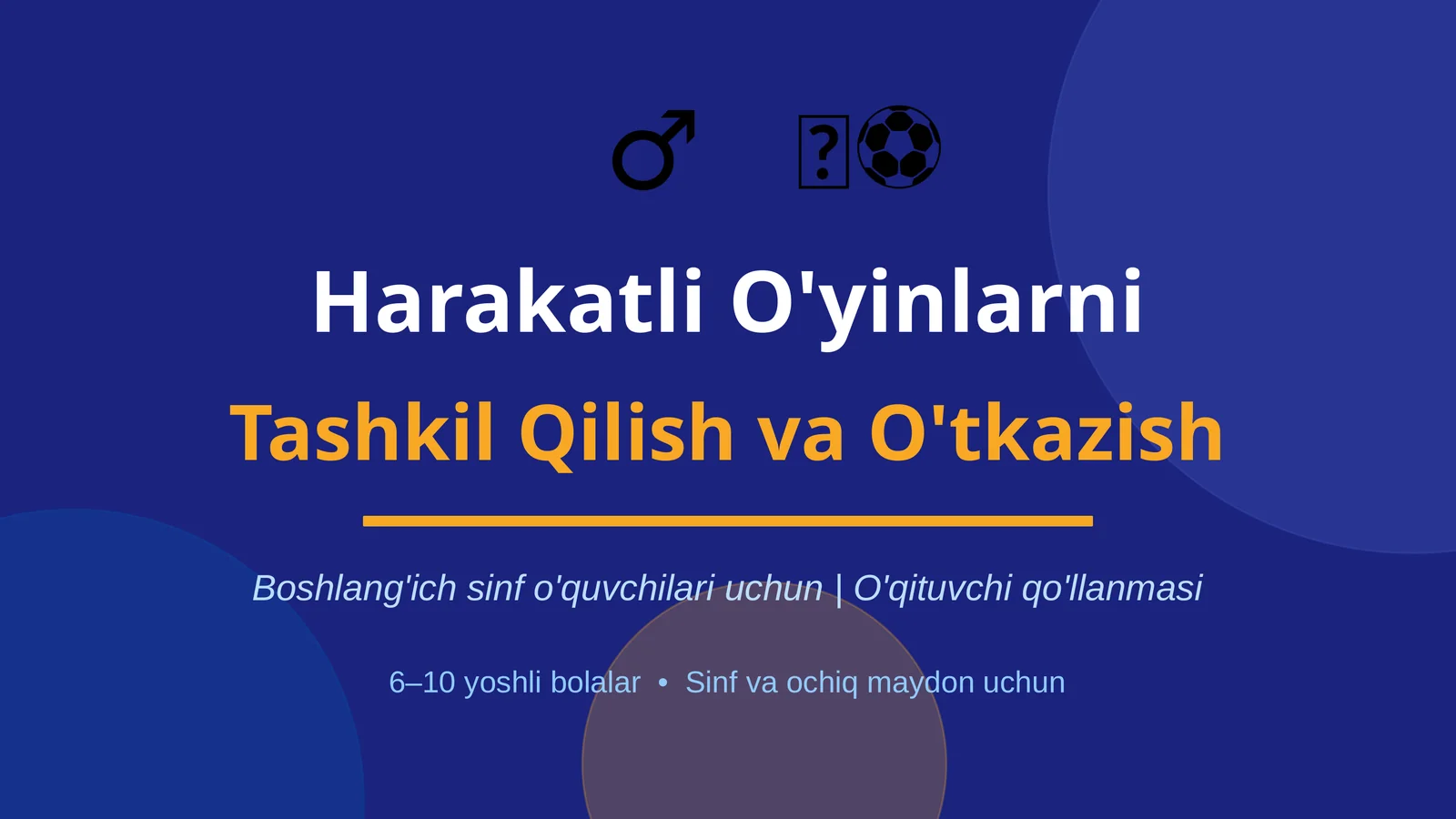Harakatli ôyinlar tashkil etish va òtkazish